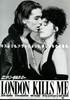 ロンドン・キルズ・ミー