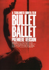 BULLET BALLET　バレット・バレエ